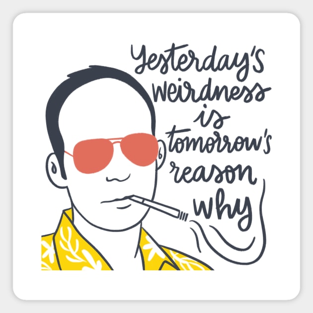 Hunter S Thompson quote Magnet by Awesome quotes